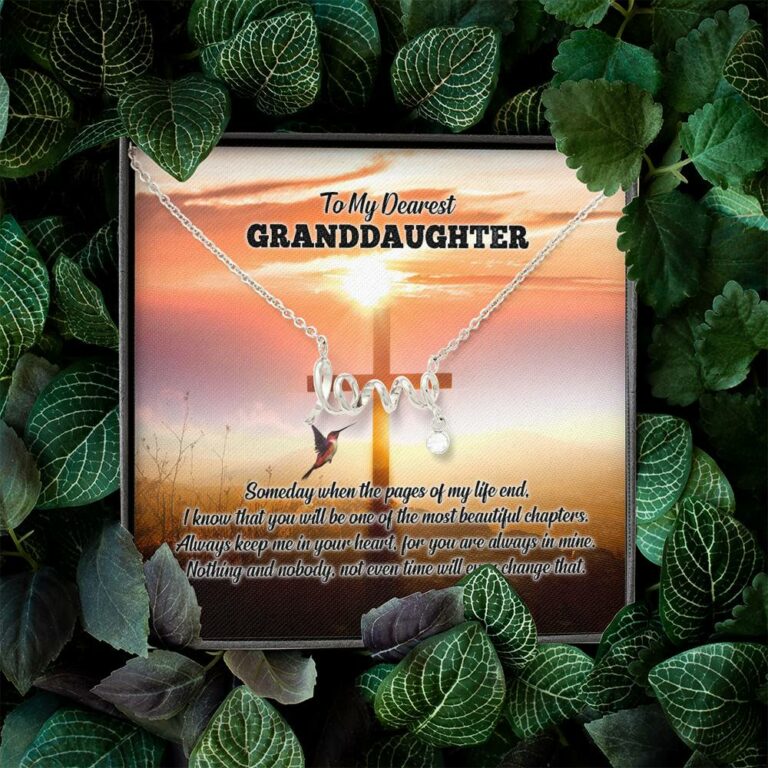 To My Dearest Granddaughter I Know That You Will Be One Of The Most Beautiful Chapters Scripted Love Necklace