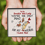 To My Smokin' Hot Lady You're The Only Buns For My Wiener I Love You Alluring Beauty Necklace