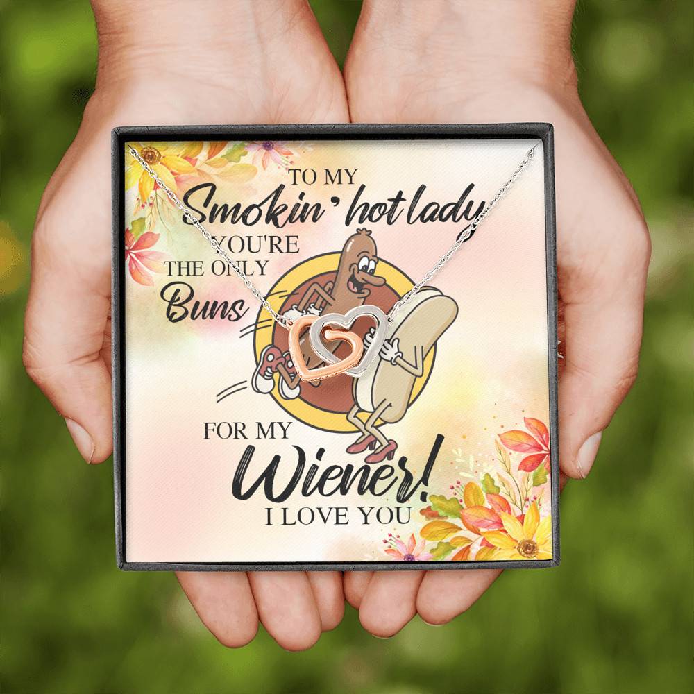 Naughty to My Smokin Hot Lady You're the Only Buns for My Wiener Interlocking Hearts Pendant Necklace Naughty to My Smokin Hot Lady You're the Only Buns for My Wiener Interlocking Hearts Pendant Necklace