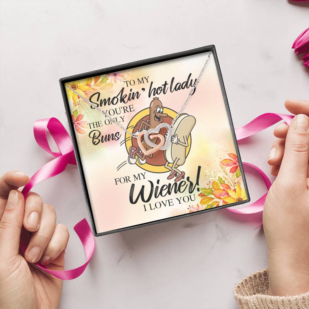 Naughty to My Smokin Hot Lady You're the Only Buns for My Wiener Interlocking Hearts Pendant Necklace Naughty to My Smokin Hot Lady You're the Only Buns for My Wiener Interlocking Hearts Pendant Necklace