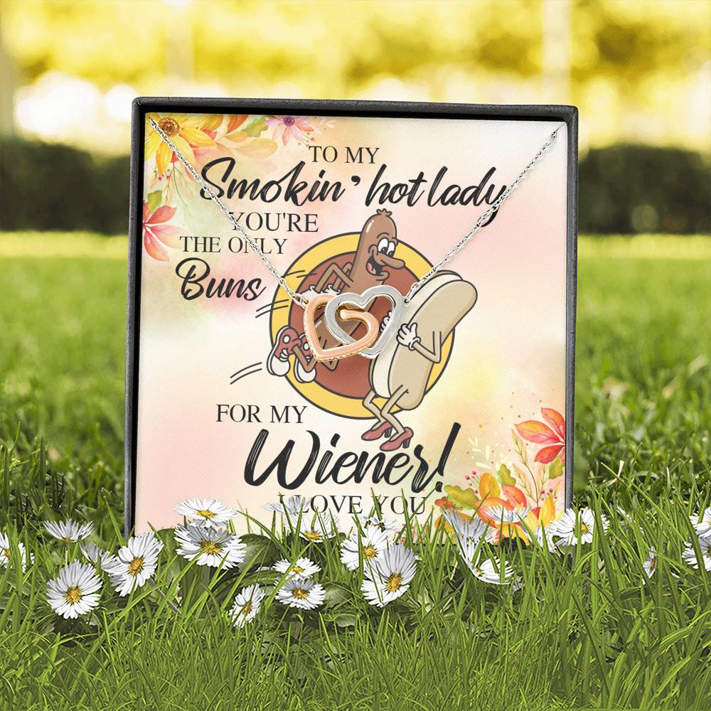 Naughty to My Smokin Hot Lady You're the Only Buns for My Wiener Interlocking Hearts Pendant Necklace Naughty to My Smokin Hot Lady You're the Only Buns for My Wiener Interlocking Hearts Pendant Necklace