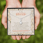 To My Future Wife I Was A Little Late To Be Your First Love I Love You Always And Forever Alluring Beauty Necklace To My Future Wife I Was A Little Late To Be Your First Love I Love You Always And Forever Alluring Beauty Necklace