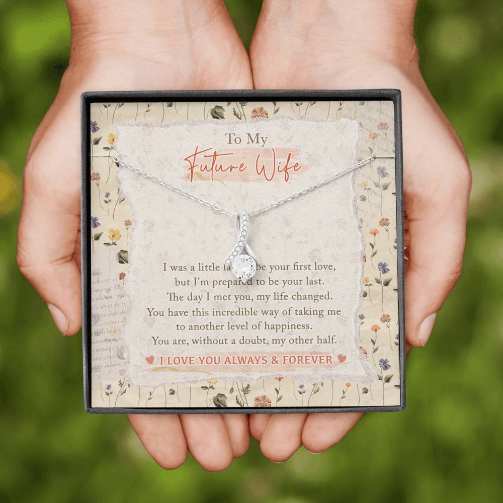 To My Future Wife I Was A Little Late To Be Your First Love I Love You Always And Forever Alluring Beauty Necklace To My Future Wife I Was A Little Late To Be Your First Love I Love You Always And Forever Alluring Beauty Necklace