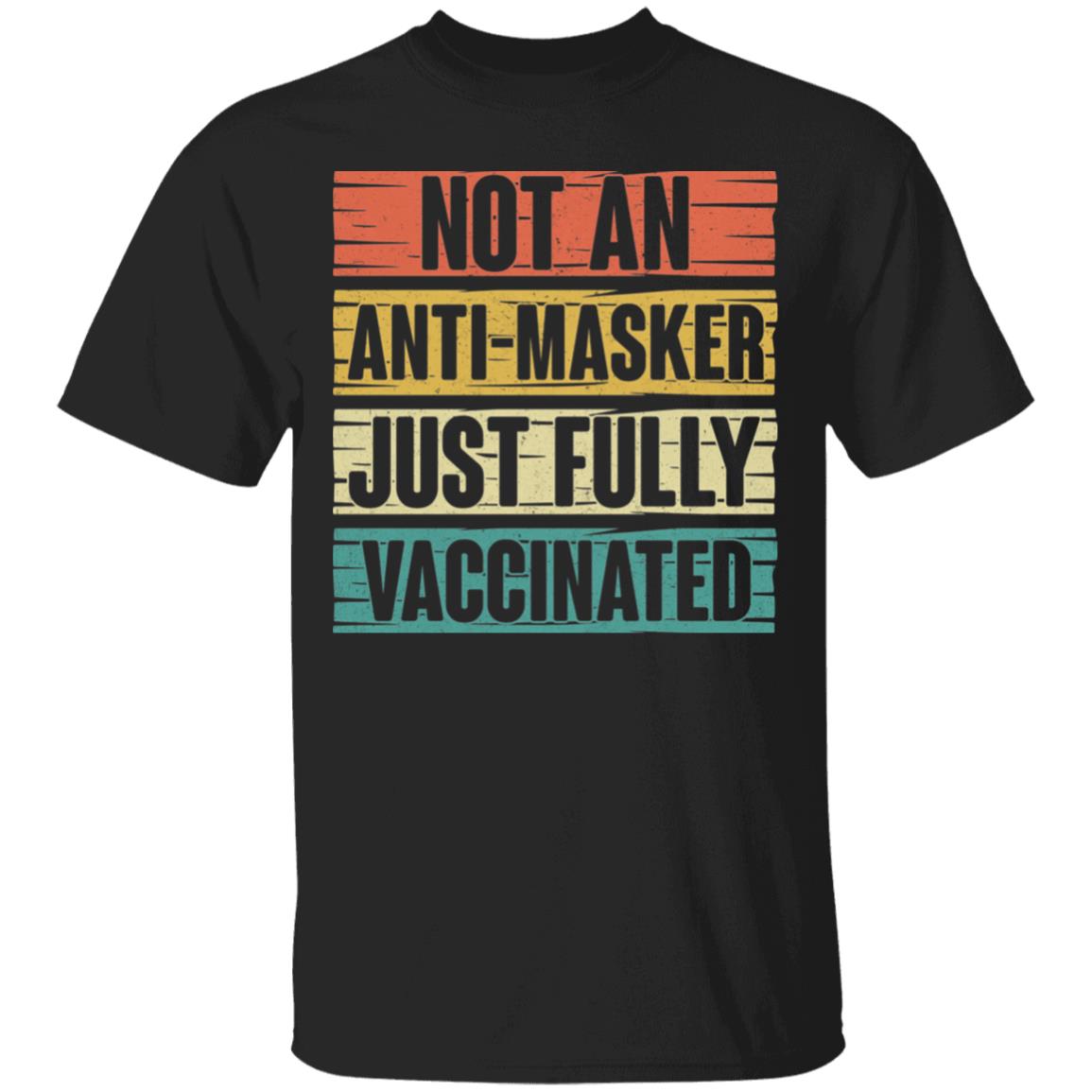 Not An Anti-MaskerShirt, Black, Unisex T-Shirt