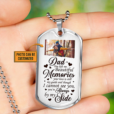 Personalized Photo Dad You Left Me Beautiful Memories Dog Tag Pendant Necklace