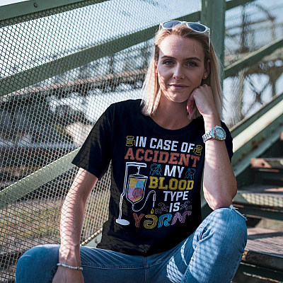 Alternative view of In Case Of Accident My Blood Type Is Yarn T-Shirt - Funny Sewing Shirt - Yarn Lover Shirt - Funny Quilter Gifts