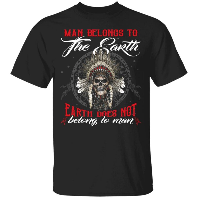 Man Belongs To The Earth Earth DoShirt, Black, Unisex T-Shirt