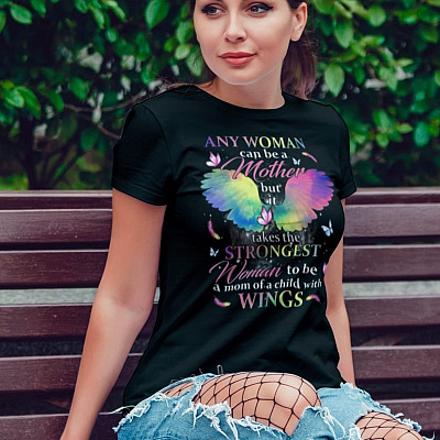 Alternative view of Any Woman Can Be A Mother But It Takes The Strongest Woman To Be A Mom Of A Child With Wings Ladies T-Shirt