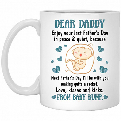 Dear Daddy Enjoy Your Last Father, White, 11 oz. White Mug