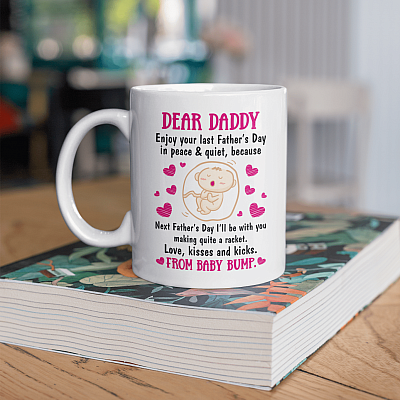 Alternative view of Dear Daddy Enjoy Your Last Father's Day Next Father's Day I'll Be With You From Baby Bump Girl Coffee Mug
