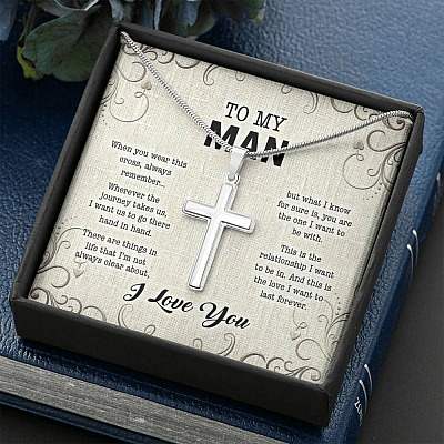 To My Man When You Wear This Cross Always Remember Whenever The Journey Takes Us Artisan Crafted Cross Necklace