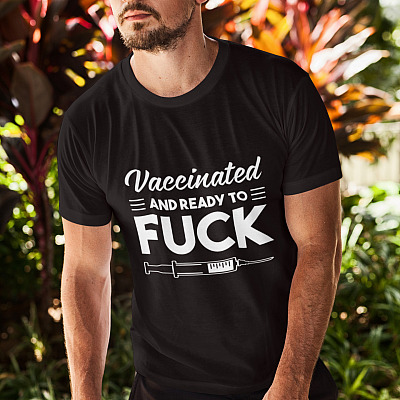 Alternative view of Funny Vaccinated Shirt Pro Vaccination Vaccinated and Ready to Fuck T-Shirt - V-Neck Tee