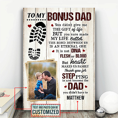 Personalized Photo To My Bonus Dad You Didn't Give Me The Gift Of Life Framed Canvas Prints - Unframed Poster