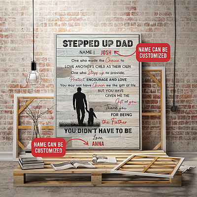 Alternative view of Personalized Stepped Up Dad One Who Made The Choice To Love Another's Child Framed Canvas - Unframed Poster