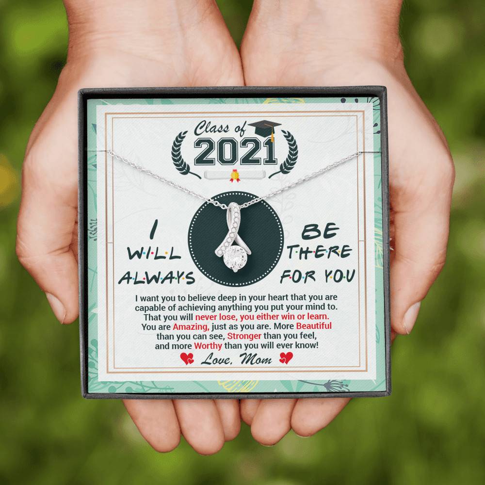 Class Of 2021 Friends I Will Always Be There For You You Are Amazing Just As You Are Alluring Beauty Necklace Class Of 2021 Friends I Will Always Be There For You You Are Amazing Just As You Are Alluring Beauty Necklace