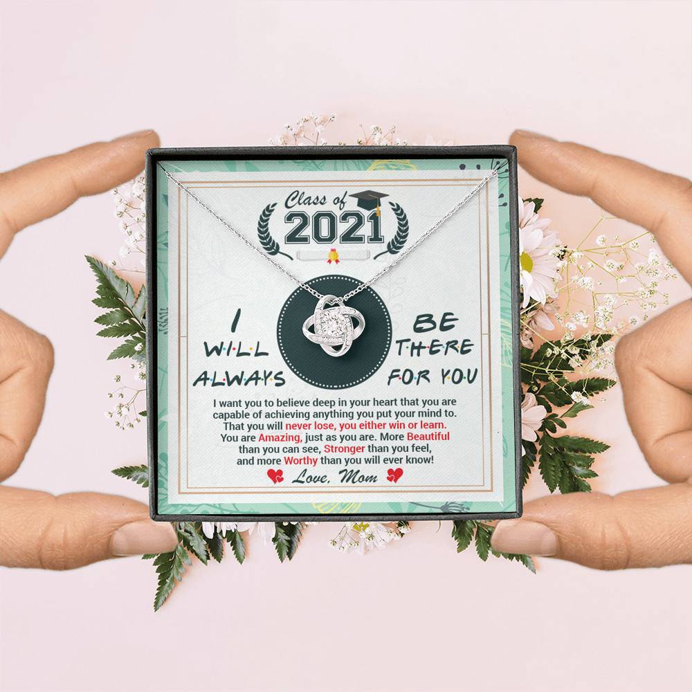 Class Of 2021 Friends I Will Always Be There For You You Are Amazing Just As You Are Love Knot Necklace Class Of 2021 Friends I Will Always Be There For You You Are Amazing Just As You Are Love Knot Necklace