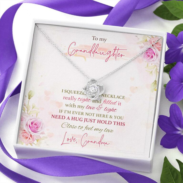 To My Granddaughter I Squeezed This Necklace Really Tight From Grandma Love Knot Necklace