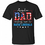 Regular Dad Trying Not To RaisShirt, Black, Unisex T-Shirt