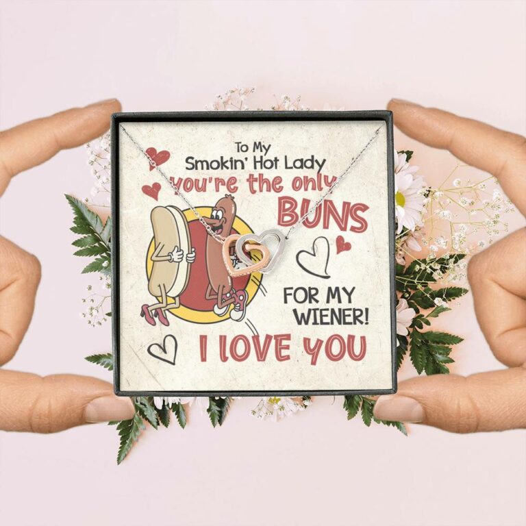 To My Smokin’ Hot Lady You’re the Only Buns for My Wiener I Love You Interlocking Heart Pendant Necklace