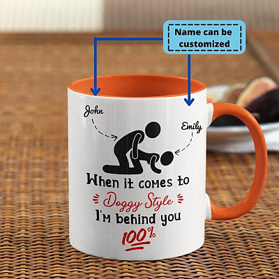 Alternative view of Personalized When It Comes To Doggy Style I'm Behind You 100% Accent Mug - Funny Naughty Mug For Girlfriend Wife