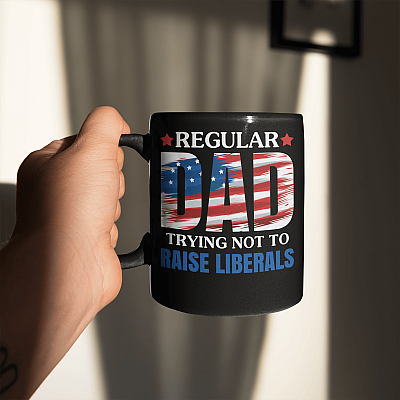 Alternative view of Regular Dad Trying Not To Raise Liberals Ceramic Coffee Mug - Water Bottle - Beer Stein