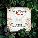 You're My Favorite Bitch To Bitch About Bitches With Scripted Love Pendant Necklace - Bestie Necklaces for Women