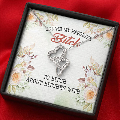 You're My Favorite Bitch To Bitch About Bitches With Bestie Double Hearts Pendant Necklace - Necklaces for Women