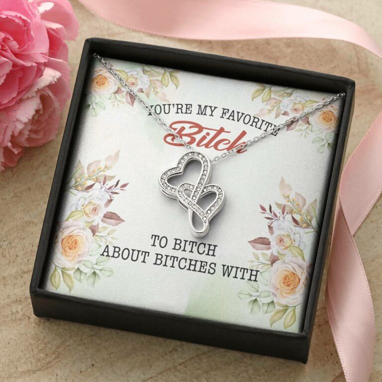 You're My Favorite Bitch To Bitch About Bitches With Bestie Double Hearts Pendant Necklace - Necklaces for Women