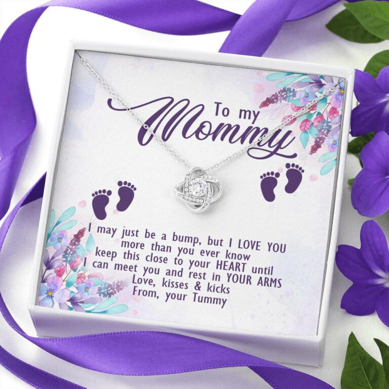 To My Mommy I May Just Be A Bump But I Love You More Than You Ever Know Love Your Tummy Love Knot Necklace