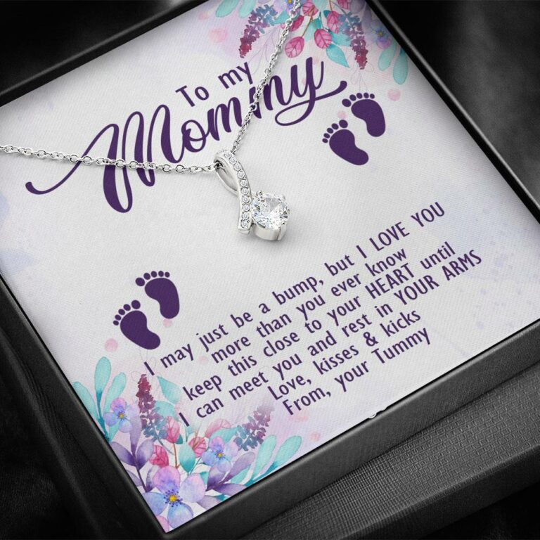 To My Mommy I May Just Be A Bump But I Love You More Than You Ever Know Love Your Tummy Alluring Beauty Necklace