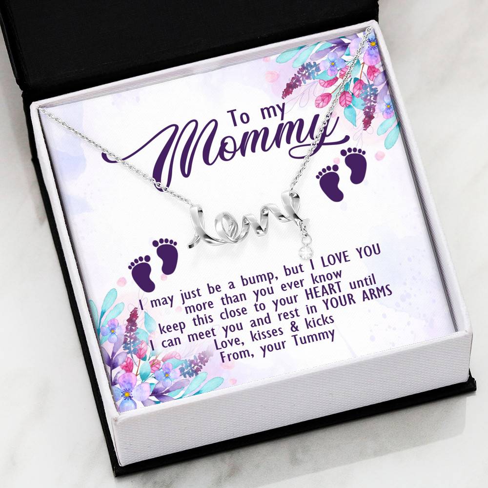 To My Mommy I May Just Be A Bump But I Love You More Than You Ever Know Love Your Tummy Scripted Love Necklace