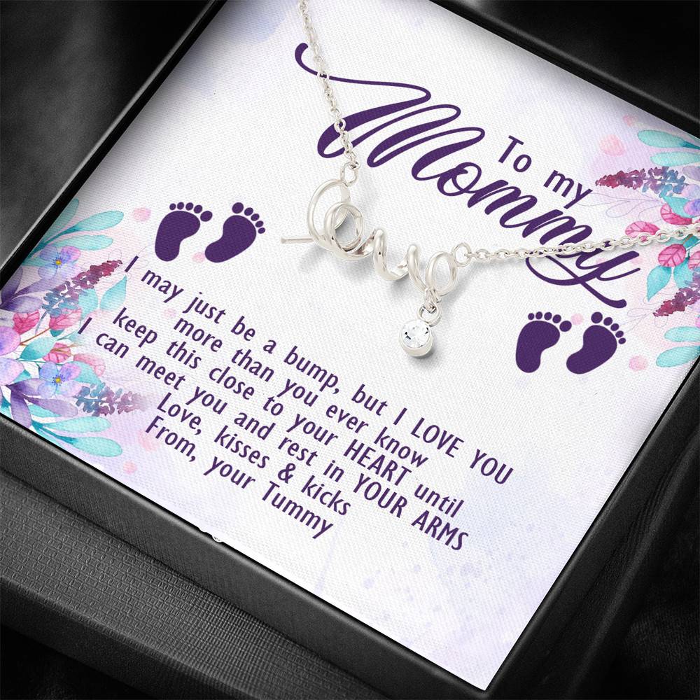To My Mommy I May Just Be A Bump But I Love You More Than You Ever Know Love Your Tummy Scripted Love Necklace