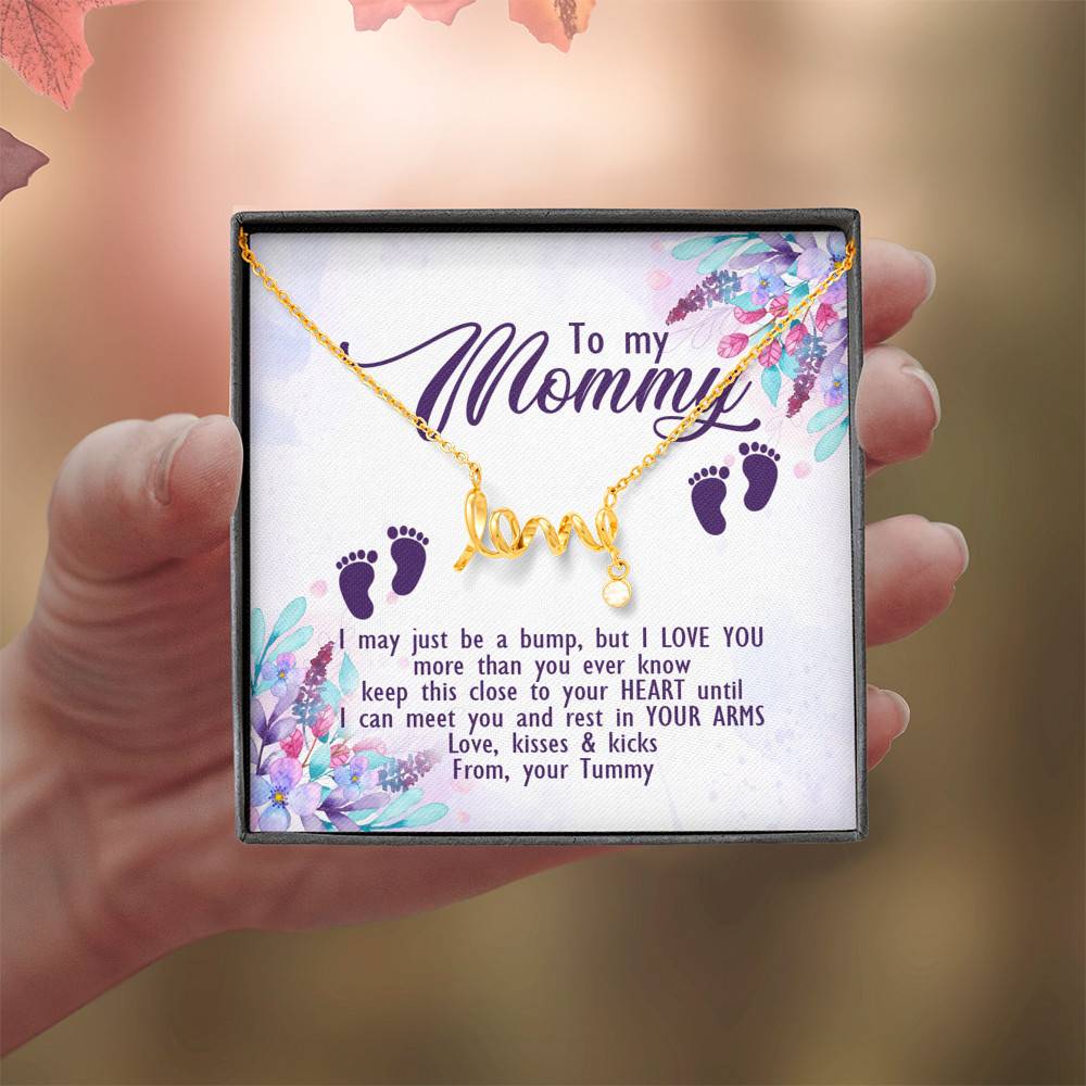 To My Mommy I May Just Be A Bump But I Love You More Than You Ever Know Love Your Tummy Scripted Love Necklace