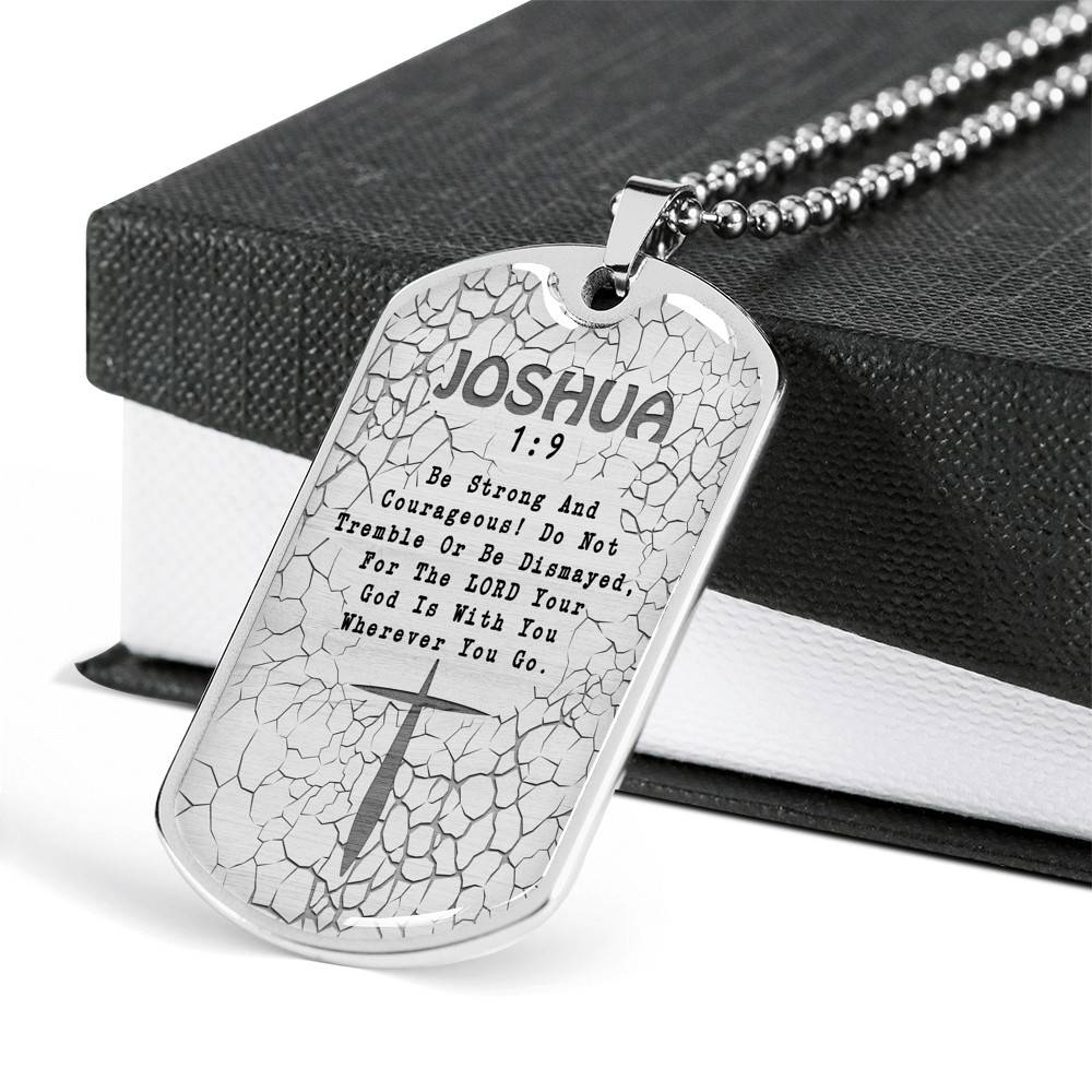 Be Strong And Courageous Do Not Tremble Or Be Dismayed Joshua 1 9 Dog Tag Pendant Necklace Be Strong And Courageous Do Not Tremble Or Be Dismayed Joshua 1 9 Dog Tag Pendant Necklace