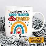 Personalized The Influence Of A Good Teacher Can Never Be Erased Ceramic Coffee Mug - Water Bottle