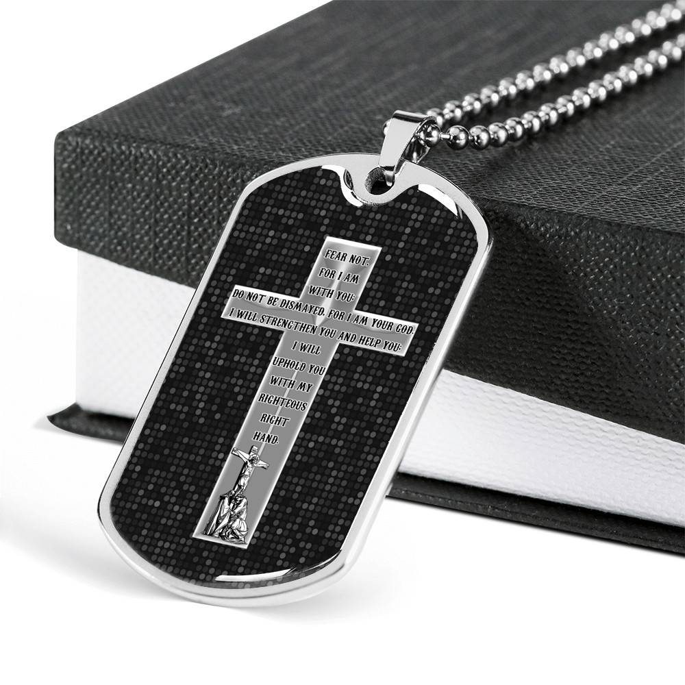 Fear Not For I Am With You Do Not Be Dismayed For I Am Your God Isaiah 41 10 Dog Tag Pendant Necklace Fear Not For I Am With You Do Not Be Dismayed For I Am Your God Isaiah 41 10 Dog Tag Pendant Necklace