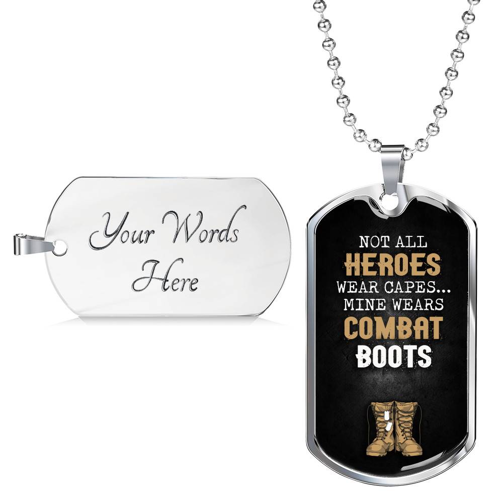 Military Dad Some Heroes Wear Capes Mine Wears Combat Boots Dog Tag Pendant Necklace