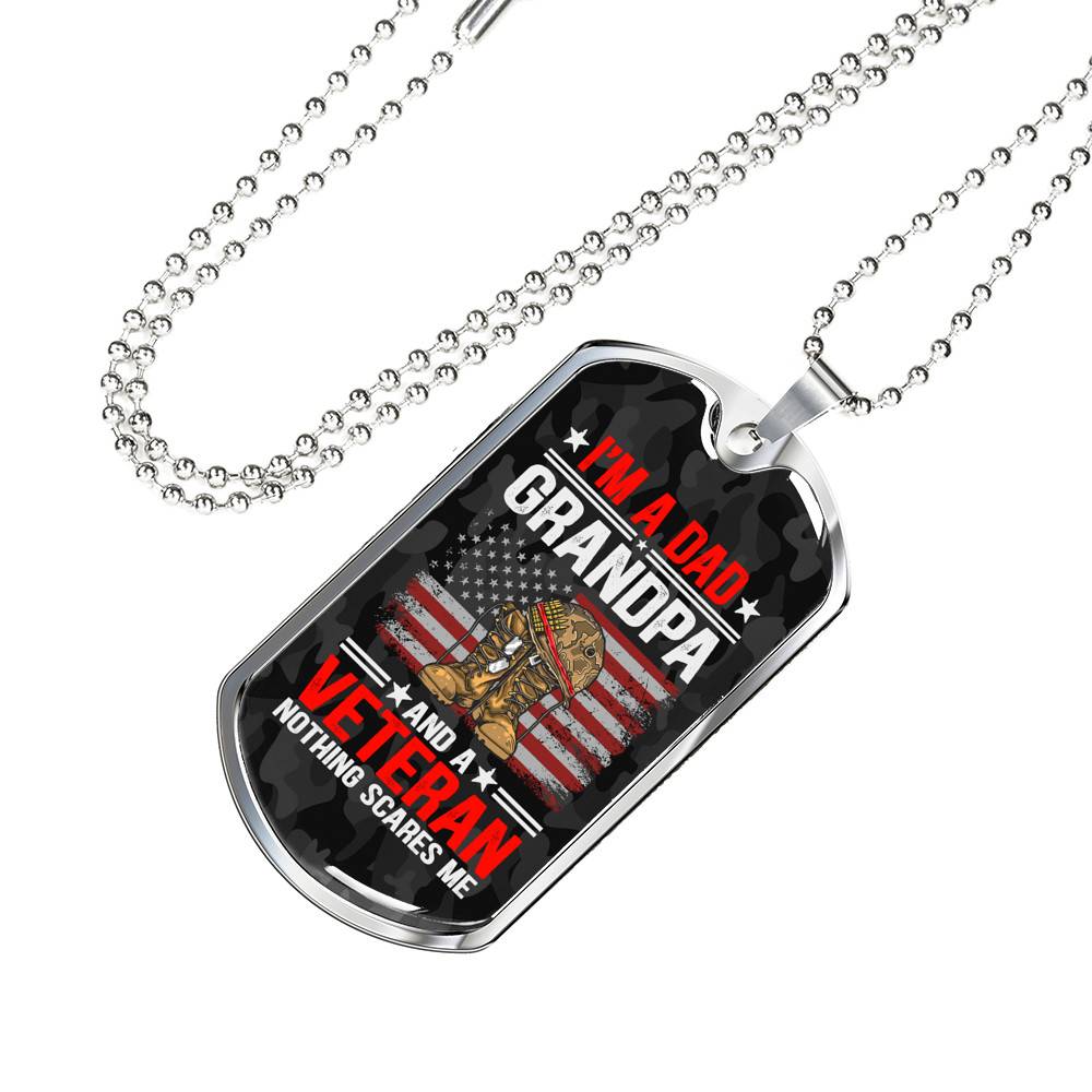 I'm A Dad Grandpa And A Veteran Nothing Scares Me Dog Tag Pendant Necklace - Grandpa Veteran Gifts