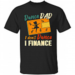 Dance Dad I Don't Dance I Fid Gif, Black, Unisex T-Shirt