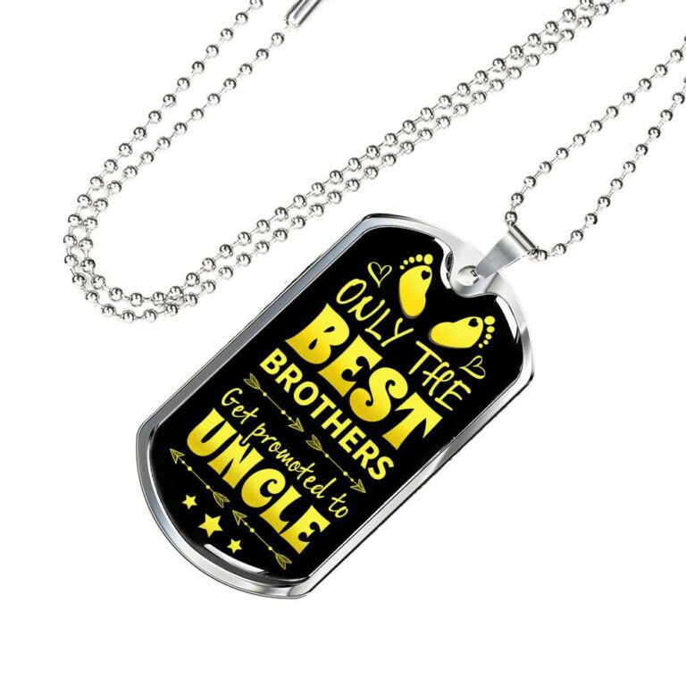 Only the Best Brothers Get Promoted to Uncle Dog Tag Pendant Necklace Gifts