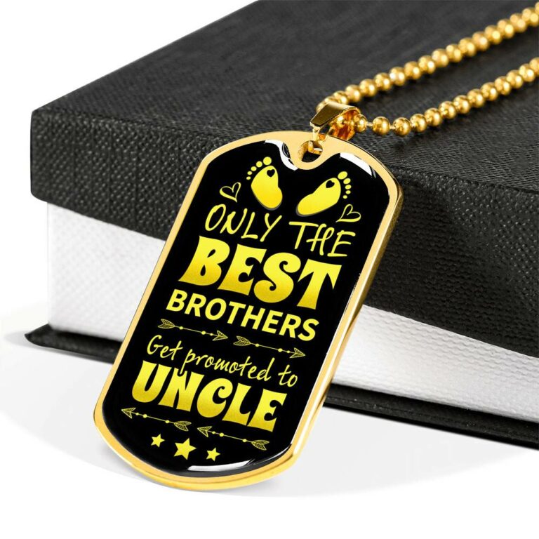 Only the Best Brothers Get Promoted to Uncle Dog Tag Pendant Necklace Gifts