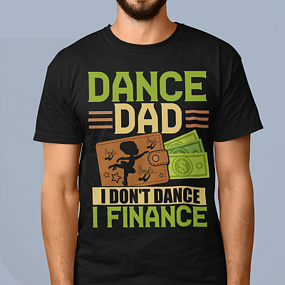 Alternative view of Dance Dad I Don't Dance I Finance Funny T-Shirt - V-Neck Shirt - Fathers Day Gift