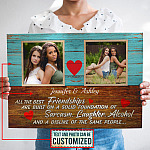 Custom Photo All The Best Friendships Are Built On Sarcasm Laughter And Dislike Same People 2
