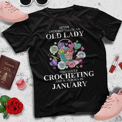 Alternative view of Never Underestimate An Old Lady Who Loves Crocheting and Was Born In January T-Shirt