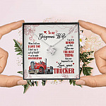 To My Gorgeous Wife When I Tell You I Love You I Don't Say It Out Of Habit Love Your Trucker Love Knot Necklace To My Gorgeous Wife When I Tell You I Love You I Don't Say It Out Of Habit Love Your Trucker Love Knot Necklace