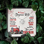 To My Gorgeous Wife When I Tell You I Love You I Don't Say It Out Of Habit Love Your Trucker Love Knot Necklace To My Gorgeous Wife When I Tell You I Love You I Don't Say It Out Of Habit Love Your Trucker Love Knot Necklace