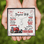 To My Gorgeous Wife When I Tell You I Love You I Don't Say It Out Of Habit Love Your Trucker Alluring Beauty Necklace To My Gorgeous Wife When I Tell You I Love You I Don't Say It Out Of Habit Love Your Trucker Alluring Beauty Necklace