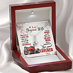 To My Gorgeous Wife When I Tell You I Love You I Don't Say It Out Of Habit Love Your Trucker Alluring Beauty Necklace To My Gorgeous Wife When I Tell You I Love You I Don't Say It Out Of Habit Love Your Trucker Alluring Beauty Necklace