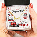 To My Gorgeous Wife When I Tell You I Love You I Don't Say It Out Of Habit Love Your Trucker Scripted Love Necklace
