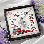 To My Gorgeous Wife When I Tell You I Love You I Don't Say It Out Of Habit Love Your Trucker Double Hearts Necklace